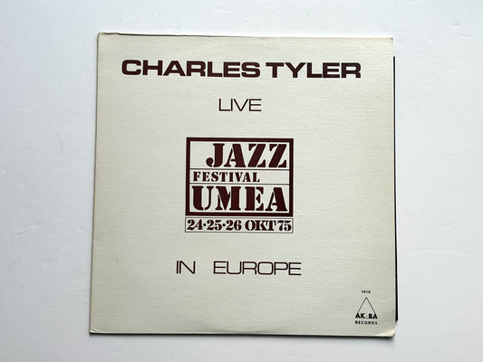 Charles Tyler – Live In Europe: Jazz Festival Umeå